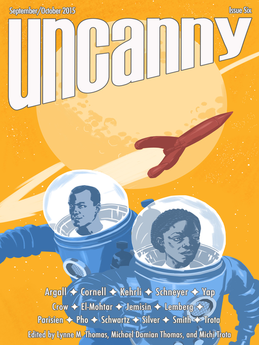 Title details for Uncanny Magazine Issue 6 by Lynne M. Thomas - Available